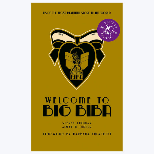 Book (new) Welcome to Big Biba - The Most Beautiful Store in the World by Alwyn Turner & Steven Thomas
