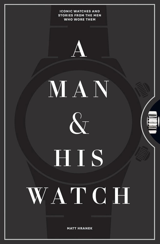 Book (New) A Man and His Watch by Matt Hranek