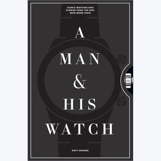Book (New) A Man and His Watch by Matt Hranek