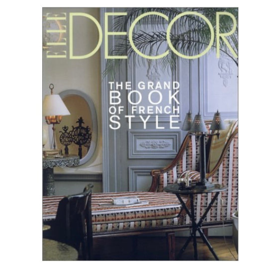 Elle Decor Grand Book of French Style (Vintage Book)